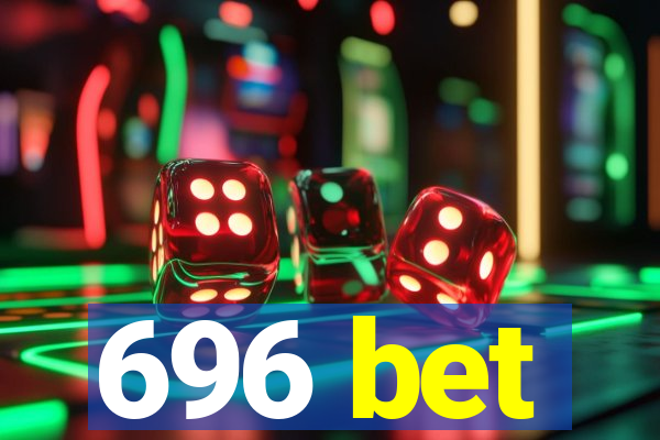 696 bet